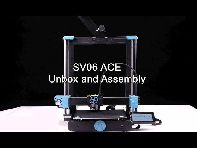 SV06 ACE Unbox and Assembly Best Beginner Printer for a Tinkerer