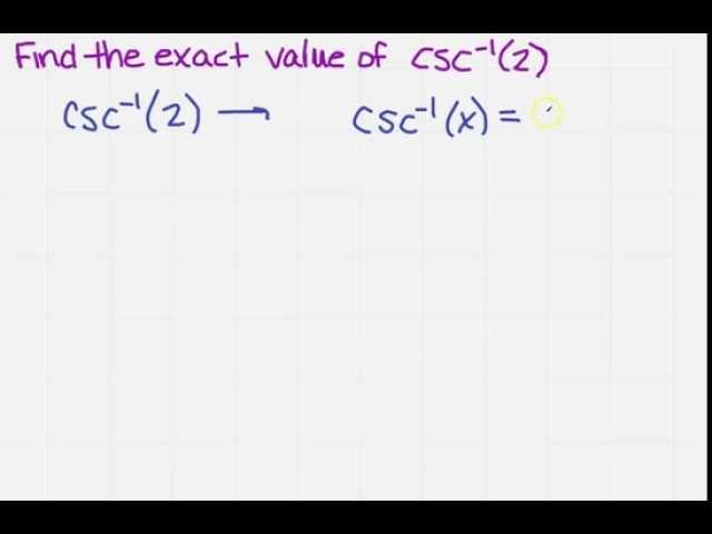 find the exact value of inverse cosecant