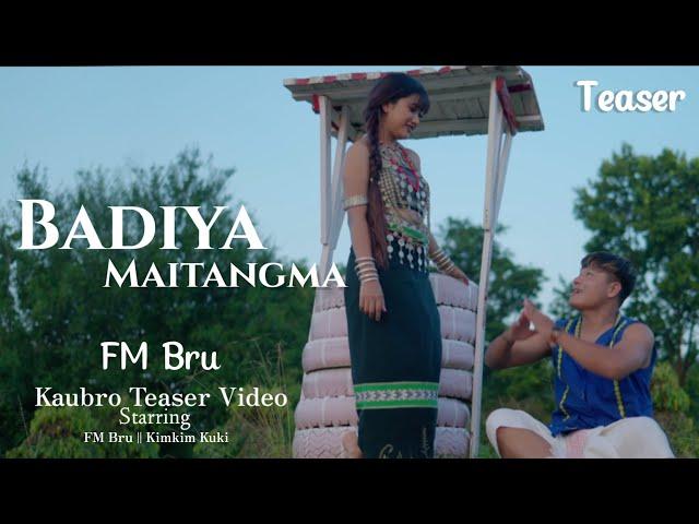 Badiya Maitangma || New Kaubru Teaser Video || FM Bru || Kimkim Kuki