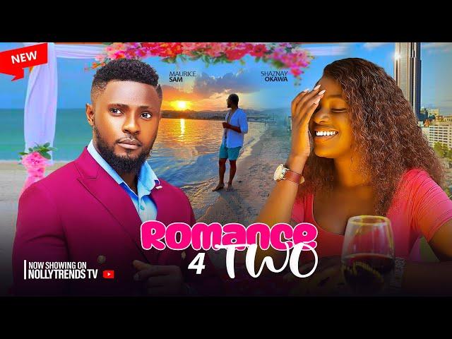 Romance 4 Two - Maurice Sam, Okawa Shaznay, Bryan Okwara | (Full Movie) 2024 Latest Nollywood Movie