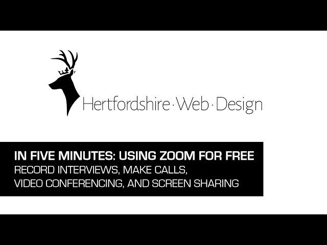 Hertfordshire Web Design: In Five Minutes: Using Zoom for free - Video Conferencing & Screen Sharing