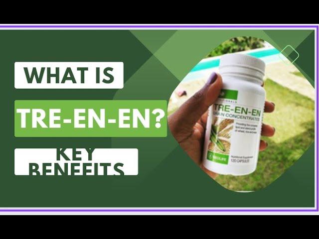 What is Tre-en-en used for? What are the benefits and functions of Tre-en-en? -NeoLife