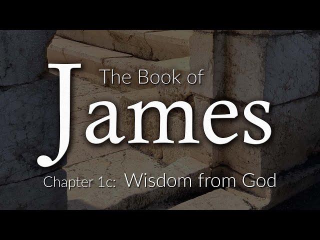 James Chapter 1c:  Wisdom from God--A Messianic/Hebrew Roots Study