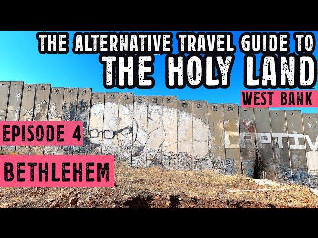 Irish Lad in the West Bank - Bethlehem: The Most TearGassed Area on Earth - Palestine Travel Show