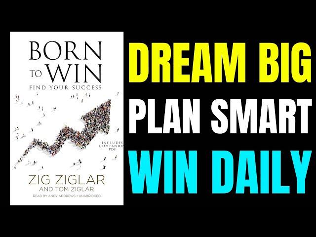 BORN TO WIN  By Zig Ziglar Audiobook | Book Summary In English
