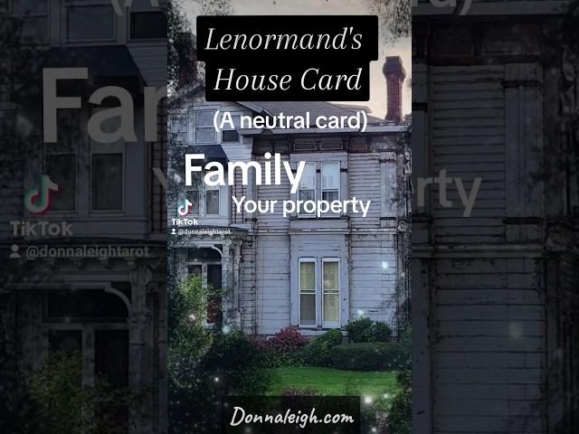Lenormand's House Card Meanings #Lenormand #Donnaleigh