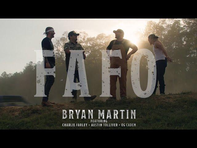 Bryan Martin - FAFO (feat. Charlie Farley, OG Caden & Austin Tolliver) [Official Music Video]