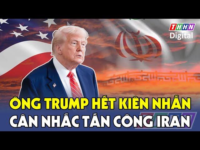 Ông Trump ‘lên nòng’ kế hoạch sử dụng quân đội Mỹ tấn công Iran | Hà Nam TV