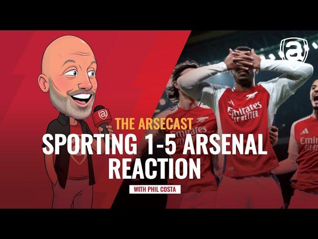 Sporting Lisbon 1-5 Arsenal Reaction | Arsecast