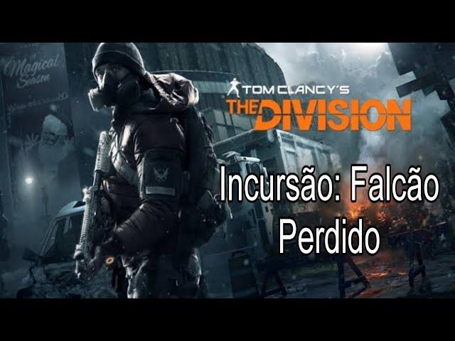 The Division 1 | Incursão: Falcão Perdido | Co-op