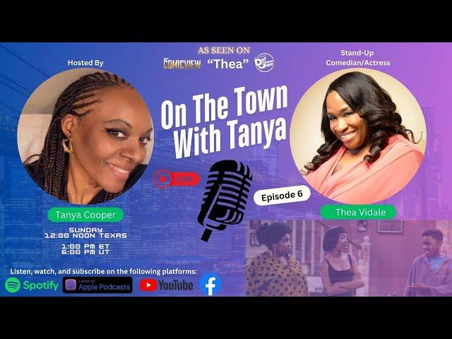 On The Town With Tanya, EP.6/Thea Vidale