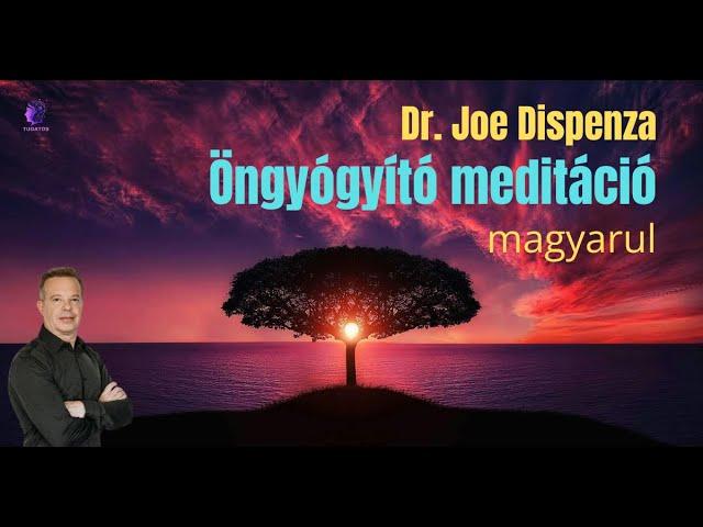 Joe Dispenza - Öngyógyító meditáció - bevezető nélküli változat