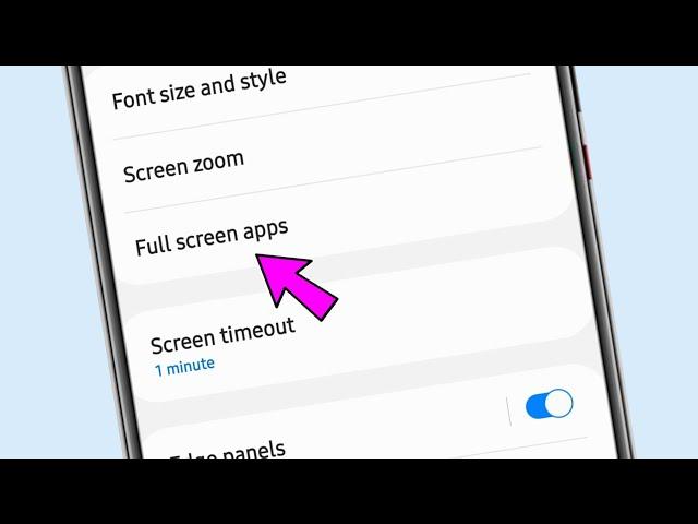 full screen apps setting || how to use full screen apps setting on Samsung