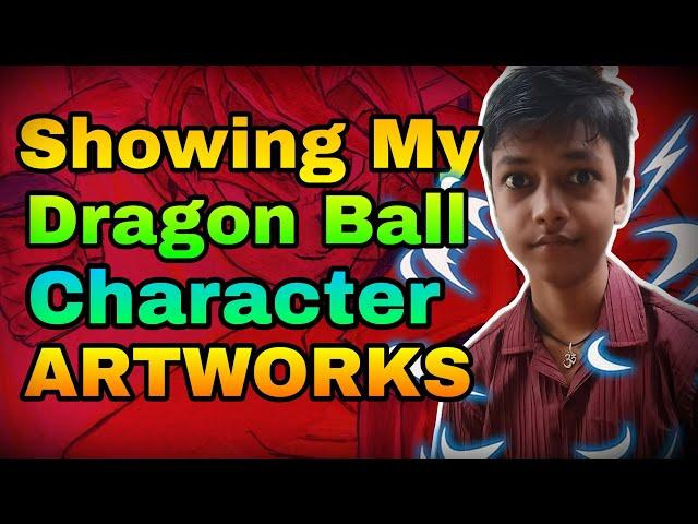 Showing My Dragon Ball Characters Drawings