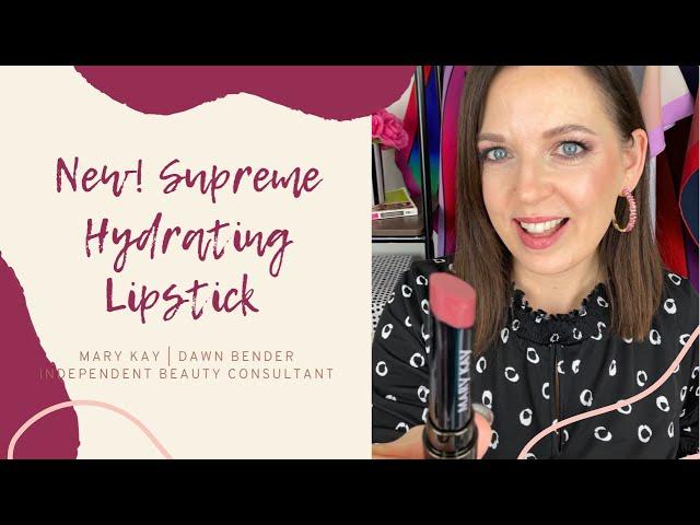 New! Supreme Hydrating Lipstick | Mary Kay