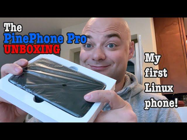 PinePhone Pro UNBOXING! My first Linux phone!
