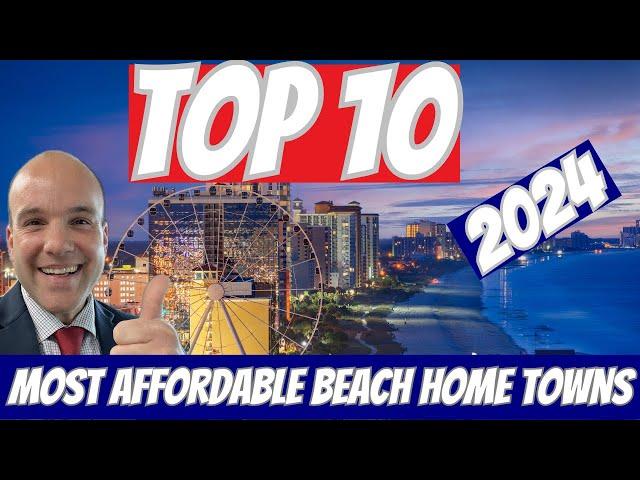 Myrtle Beach SC # 5 Most AFFORDABLE Place to Buy a Beach Home by Realtor.com | Top 10 List Revealed