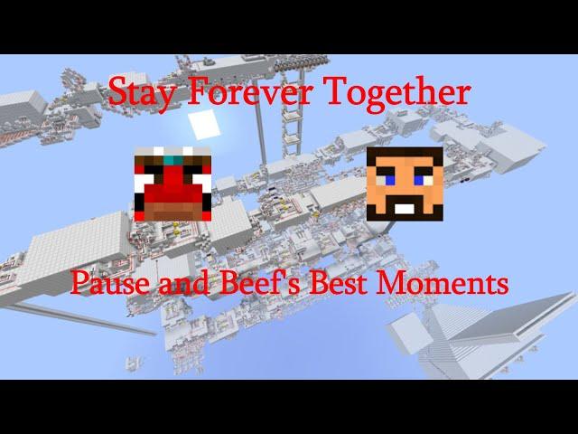 Minecraft - Pause and Beef's Best Moments in Stay Forever Together