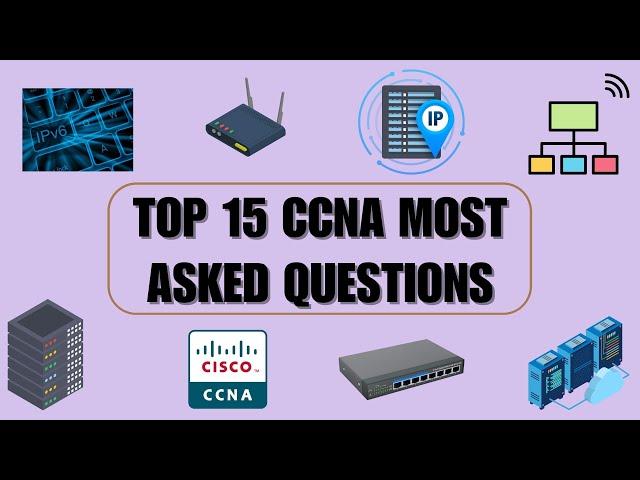 Top 15 Most Asked CCNA Questions Answered in 7 MINS! CCNA Exam Prep, Quick Revision, High Quality