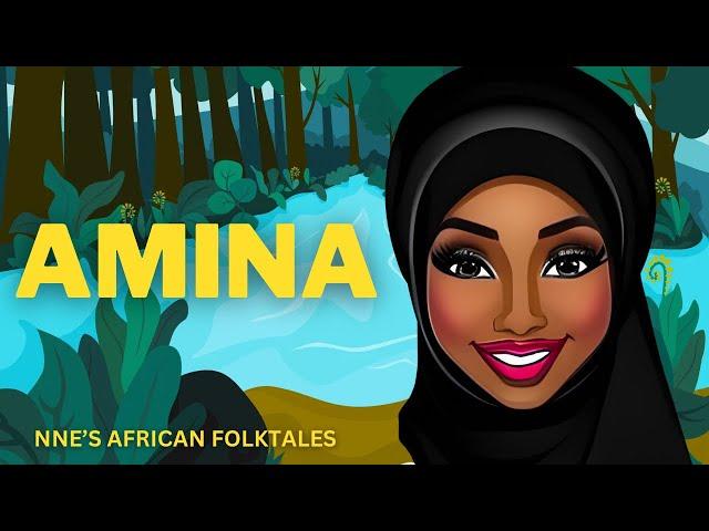 AMINA (AN NNE’S AFRICAN FOLKTALE STORY)