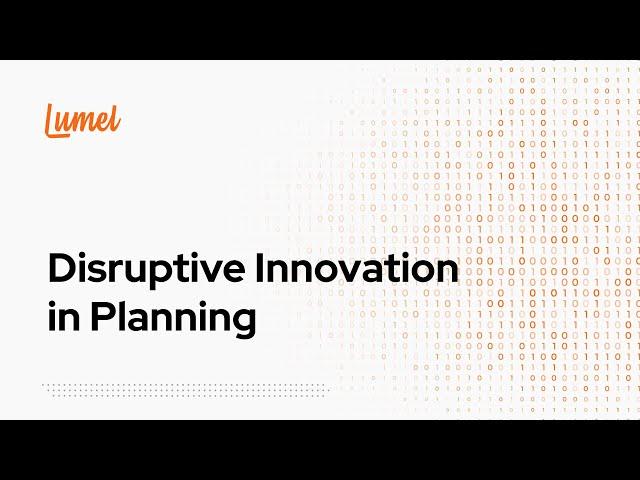 Disruptive Innovation in Planning I Lumel Technologies