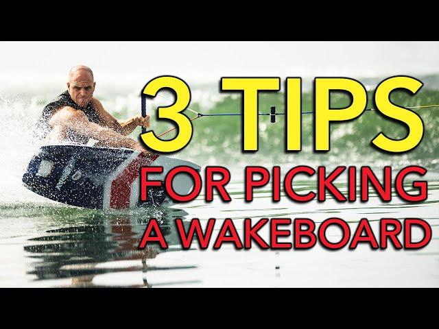 TOP 3 TIPS When Looking for a New Wakeboard - Wakeboards 101