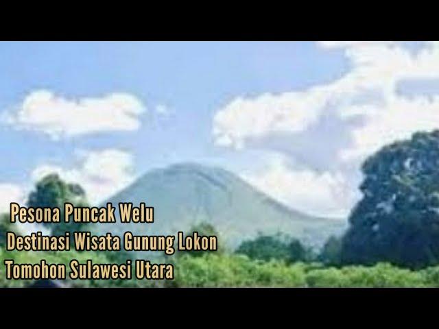 Pesona Puncak Welu | Selfie Bernuansa Alam | Destinasi Wisata Gunung Lokon | Tomohon Sulawesi Utara