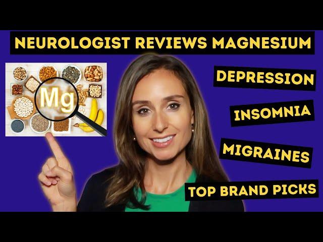 Neurologist reviews MAGNESIUM and best BRANDS