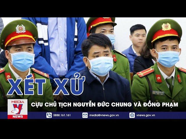 Xét Xử Cựu Chủ Tịch Nguyễn Đức Chung Và Đồng Phạm Vụ Mua Bán Chế Phẩm Redoxy-3C  - VNEWS