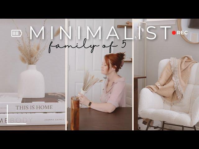 Home Tour / Minimalist Family of 5...Is it weird?