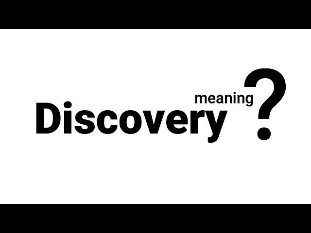 Discovery Meaning Definition | EWM-English Word Meaning