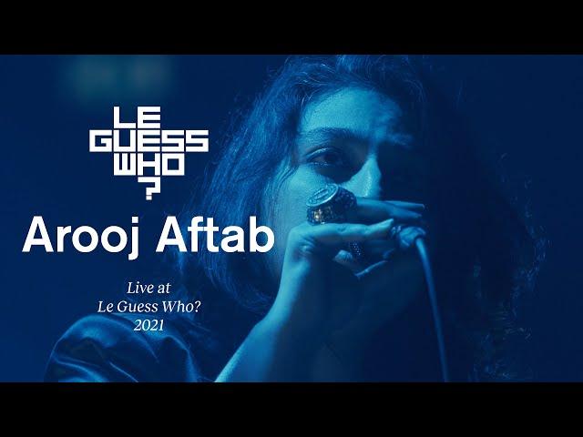 Arooj Aftab - Live at Le Guess Who?