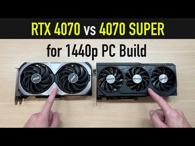 The Perfect GPU for 1440p Gaming PC Build: RTX 4070 vs 4070 SUPER