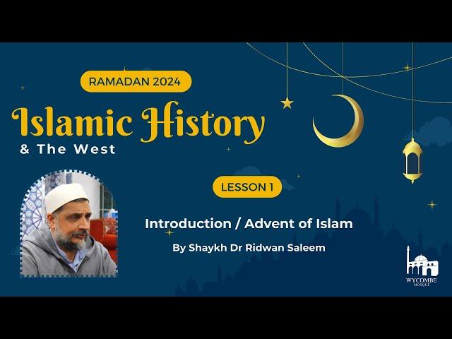 Lesson 1: Introduction / Advent of Islam