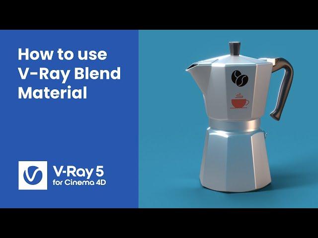 V-Ray for Cinema 4D — How to use V-Ray Blend Material.