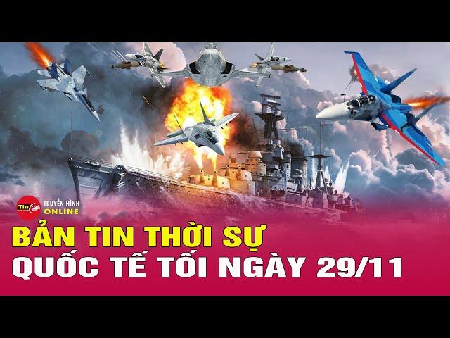 Thời sự quốc tế mới nhất tối 29/11:Hé lộ mục tiêu tiếp theo của tên lửa siêu vượt âm Oreshnik.Tin24h