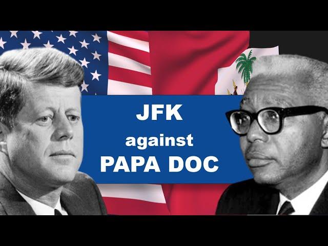 History of Haiti: Kennedy's efforts to overthrow Francois Duvalier