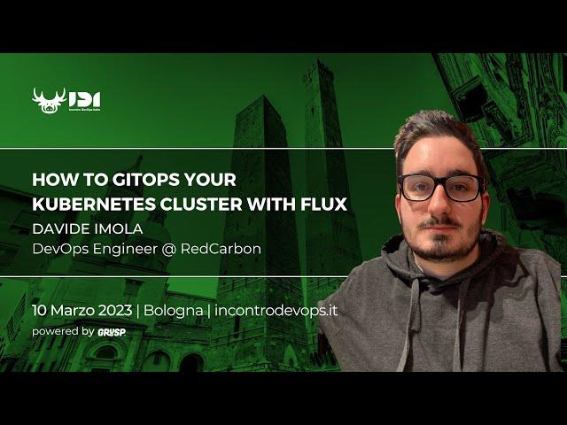 How to GitOps your Kubernetes cluster with Flux | Davide Imola | Incontro DevOps Italia 2023