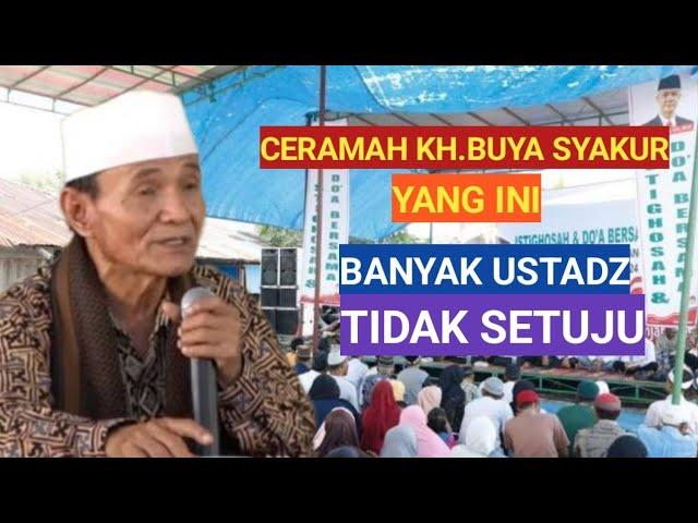 Banyak Ustadz tidak setuju dengan pendapat KH.BUYA SYAKUR YASIN ini