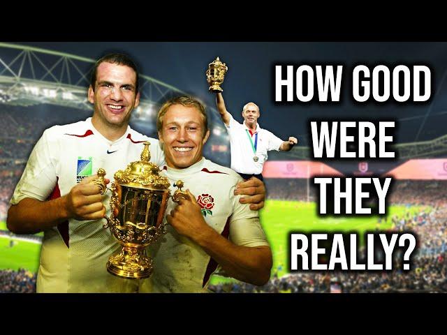 How Good Was England's 2003 Rugby World Cup Winning Side?