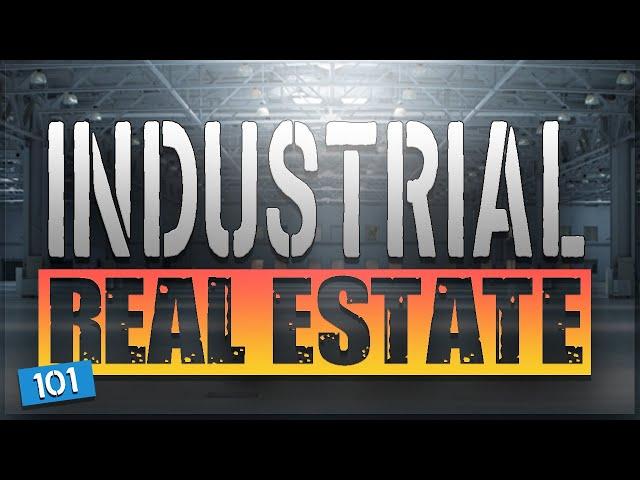 The Basics of Industrial Real Estate