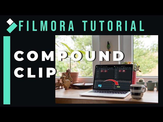 Compound Clip【Filmora AI Function】