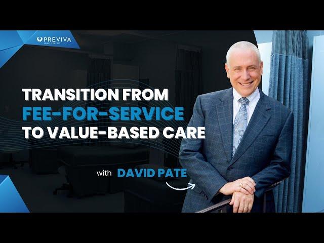 How To Transition To Value-Based Care | Dr. David Pate | Healthcare Trailblazers Ep. 5