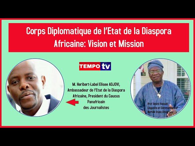 Corps Diplomatique de l’Etat de la Diaspora Africaine: Vision et Mission