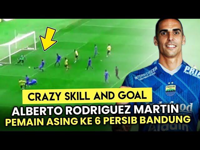 Skill And Goal Alberto Rodriguez MartinPemain Asing Ke 6 Persib Bandung