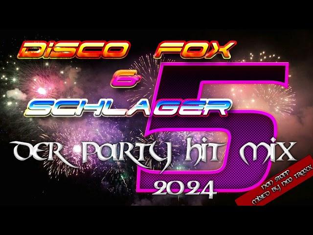 Discofox &  Schlager Megamix 5  2024 ( MIXED by  NEO TRAXX )