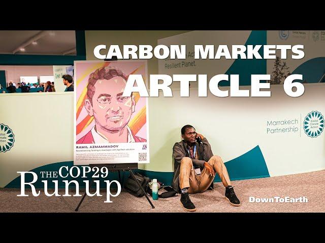 What is being negotiated about Article 6 at COP29 Baku Azerbaijan | Paris Agreement | Carbon Markets