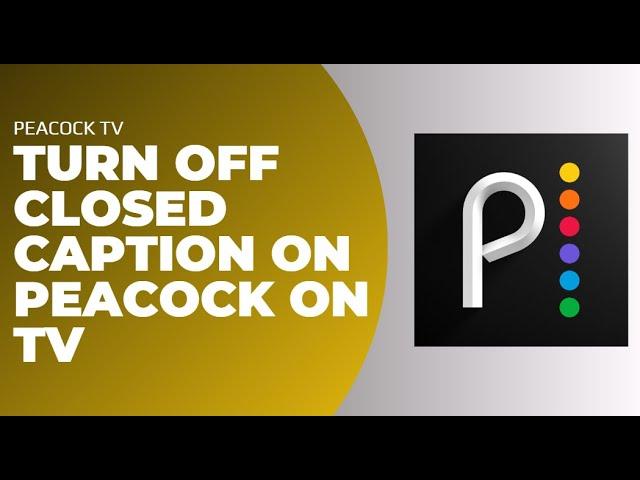 How To Turn Off Closed Caption On Peacock On Tv !! Closed Caption Off on Peacock 2024