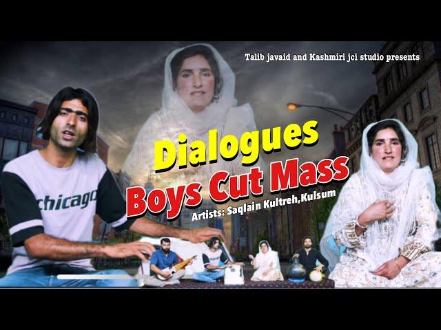 Dialogues | Boys Cut Mass | Saqlain Kultreh | Kulsum | Arif Ajaz #2024music