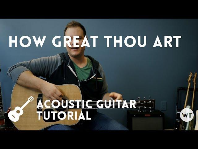 How Great Thou Art - Tutorial